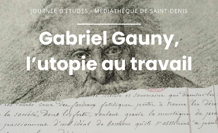 Journée d'étude - Gabriel Gauny l'Utopie au travail
